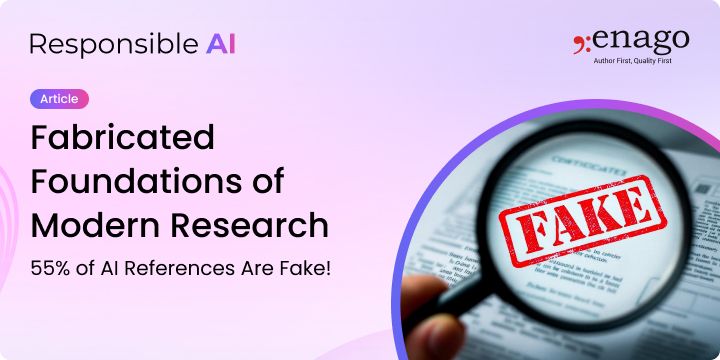 Fabricated Foundations of Modern Research — 55% of AI References Are Fake!