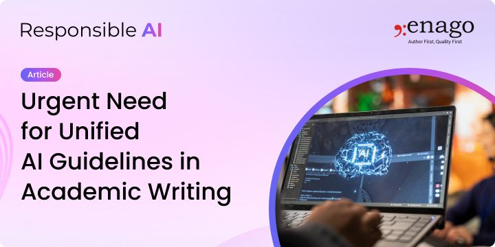 Unified AI Guidelines Crucial as Academic Writing Embraces Generative Tools