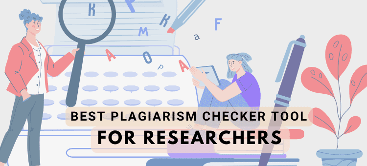 Best Plagiarism Checker Tool for Researchers