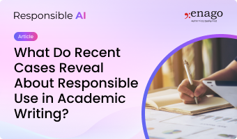 What Do Recent Cases Reveal About Responsible Use in Academic Writing?