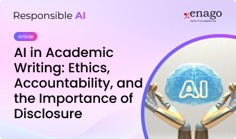 AI in Academic Writing: Ethics, Accountability, and the Importance of Disclosure 